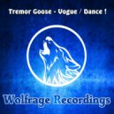 Tremor Goose - Dance !