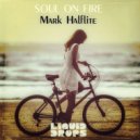Mark Halflite - Soul On Fire