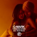 G-Mark - Forbidden Desire (Vla-D Remix)