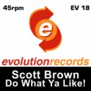 Scott Brown - Do What Ya Like!
