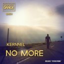 Kernnel - No More (Original Mix)