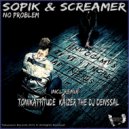 Sopik & Screamer - No Problem (Original Mix)