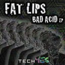 Fat Lips - 200 Micrograms (Original Mix)
