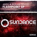 Abide & Ruslan Device - Flashpoint