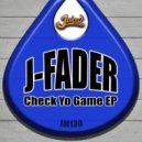J-Fader - Mr Gets (Check Yo Game)