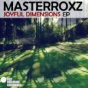 Masterroxz - Joyful Dimensions