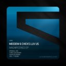 Medeew & Chicks Luv Us - Magnificence