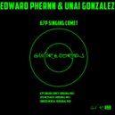 Edward Phernn & Unai Gonzalez - 67P Singing Comet (Original Mix)