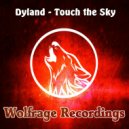 Dyland - Touch The Sky (Original Mix)