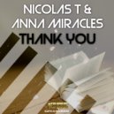 Nicolas T & Anna Miracles - Thank You (Original Mix)