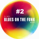 DJ Moy - Bluse On The Funk 2