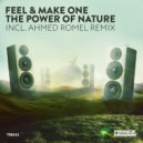 Feel & Make One - The Power Of Nature (Ahmed Romel Radio Edit)