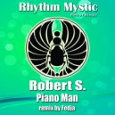 Robert S. - Piano Man