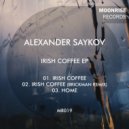 Alexander Saykov - Irish Coffee (Brickman Remix)