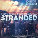 Dirty Disco feat Inaya Day - Stranded (Stonebridge Remix)