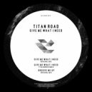 Titan Road - Groove Me Up