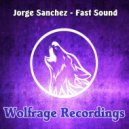 Jorge Sanchez - Fast Sound (Original Mix)