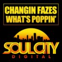 Changin Fazes - What\'s Poppin\' (Audio Jacker Dub)