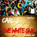 Carl J - The White Guy (Original Mix)
