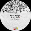 David Ortega, Roy Emm - No Reason