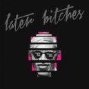 The Prince Karma - Later Bitches (Tellur Private Mix)