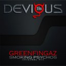 Greenfingaz - Smoking Psychos (Original Mix)