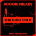 Boogie Freaks - You Done Did It