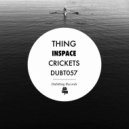 Thing - Crickets