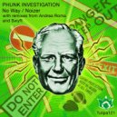 Phunk Investigation - No Way