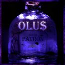 Olu$ - Sipping On Patron