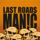 MAN!C - Last Roads
