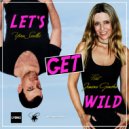 Yvan Sealles Feat. Jimena Gondra - Let's Get Wild