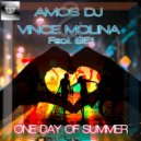 Amos DJ & Vince Molina feat. Be1 - One Day Of Summer (Summer Radio Mix)