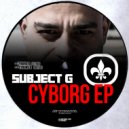 Subject G - Cyborg B