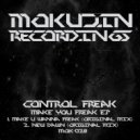 Control Freak - Make U Wanna Freak (Original Mix)