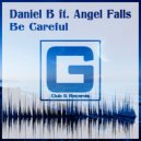 Daniel B Feat. Angel Falls - Be Careful (Instrumental Version)