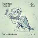 Frank Kid - Ravinee (Mario Otero Remix)
