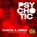 Curtis & Craig - Psychotic (Original Mix)