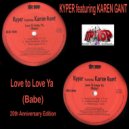Kyper featuring Karen Gant - Love To Love Ya (Babe)