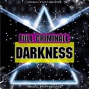 Full Criminall - Darkness