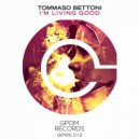 Tommaso Bettoni - I\'m Living Good (Original Mix)