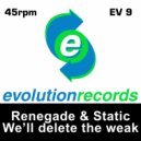 Renegade & Static - We'll Delete The Weak