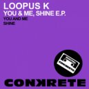 Loopus K - You & Me (Original Mix)