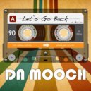 Da Mooch - Let\'s Go Back (Original Mix)