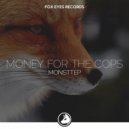 Monsttep - Money For The Cops