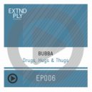 Bubba - Drugs, Hugs & Thugs (Matthew Styles Remix)