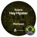 Butane - Hey Hipster