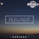 Karlkaa - Bleu Saphire (Original Mix)