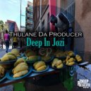 Thulane Da Producer - Deep In Jozi