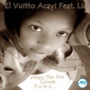 El Vuitto Acayi Feat. Lia - When The Sun Comes Down (Original Mix)